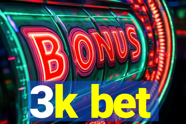 3k bet